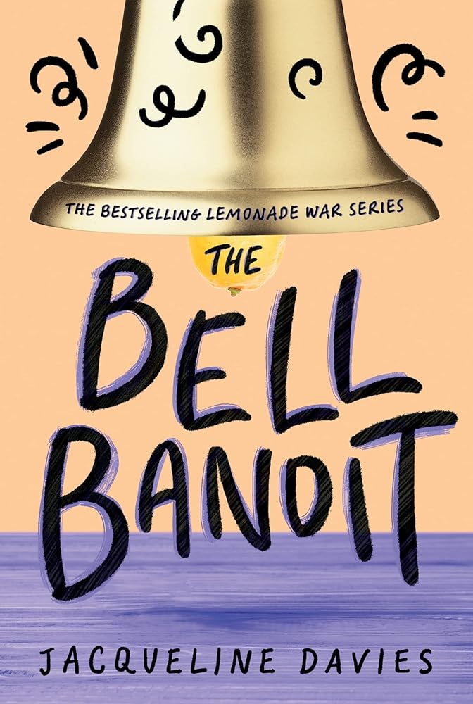 The Bell Bandit (The Lemonade War Series, 3) cover image