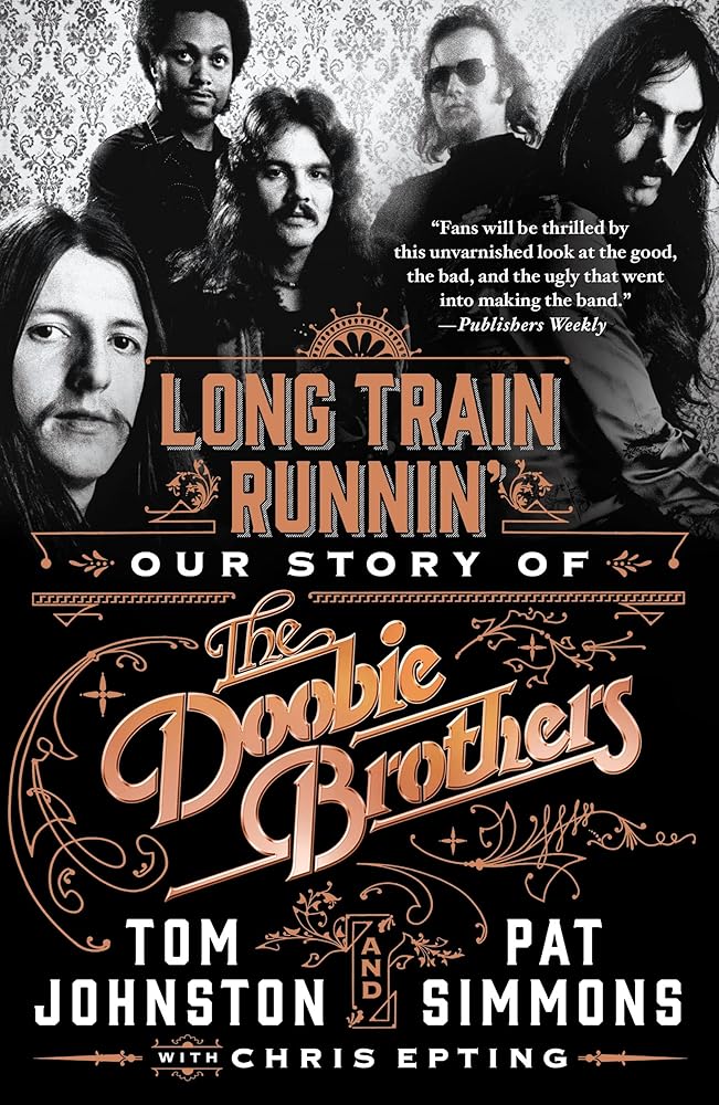 Long Train Runnin': Our Story of The Doobie Brothers cover image