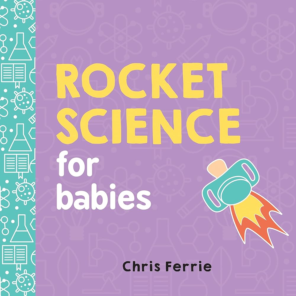 Rocket Science for Babies: 0 cover image