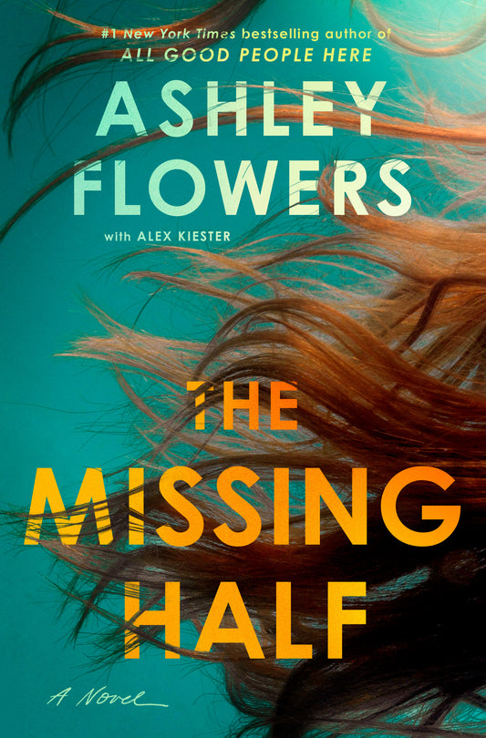 The Missing Half by Ashley Flowers (hard cover)