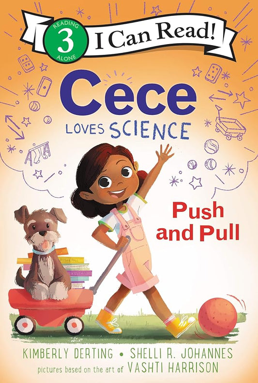Cece Loves Science: Push and Pull (I Can Read Level 3) cover image
