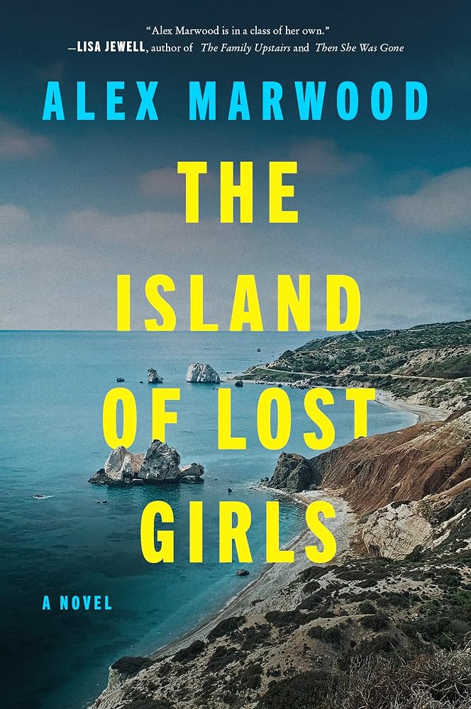 The Island of Lost Girls: A Thriller Where Obscene Wealth Hides the Truth About a Missing Daughter cover image