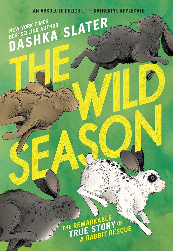The Wild Season: The Remarkable True Story of a Rabbit Rescue cover image