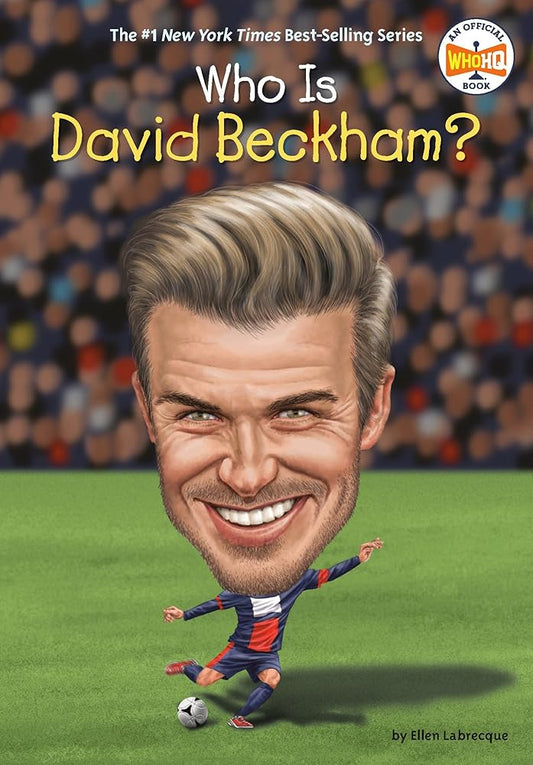 Who Is David Beckham? (Who Was?) cover image