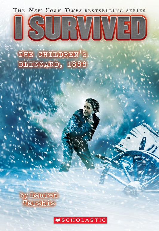 I Survived the Children’s Blizzard, 1888 (I Survived #16) (16) cover image