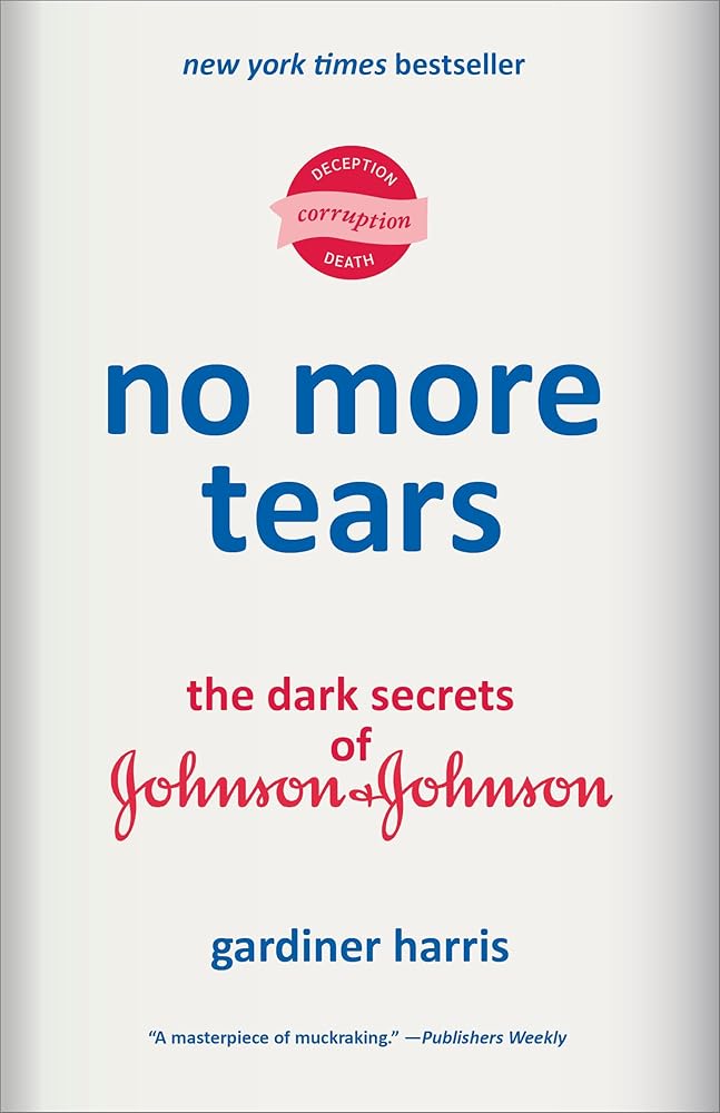 No More Tears: The Dark Secrets of Johnson & Johnson cover image