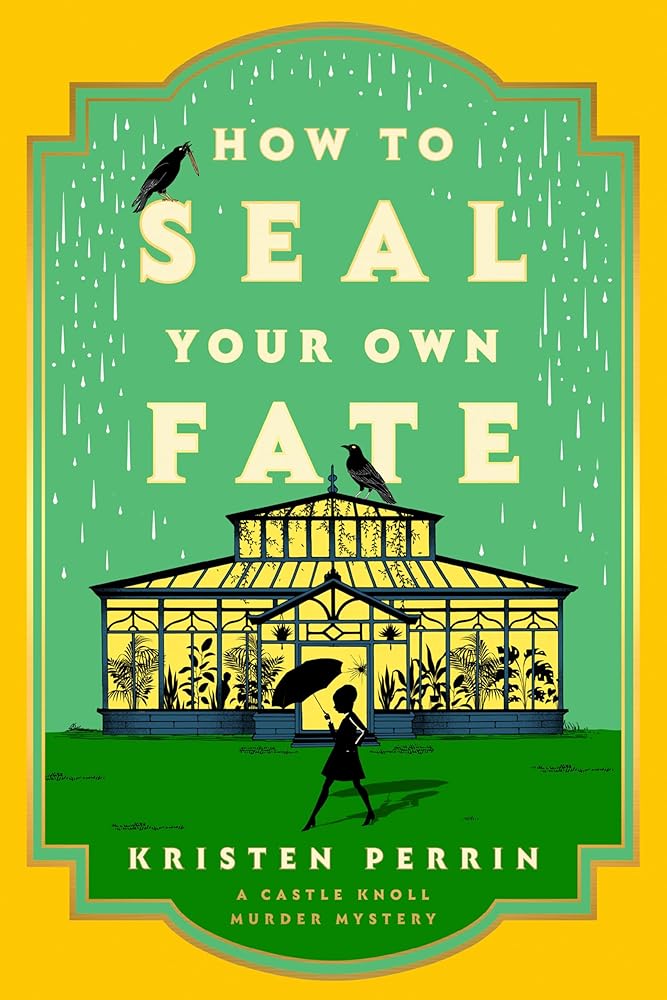 How to Seal Your Own Fate: A Novel (Castle Knoll Files) cover image