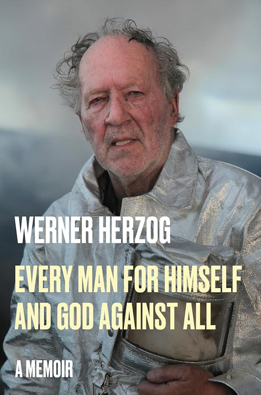 Every Man for Himself and God Against All: A Memoir cover image