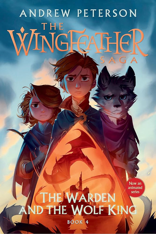 The Warden and the Wolf King: The Wingfeather Saga Book 4 cover image