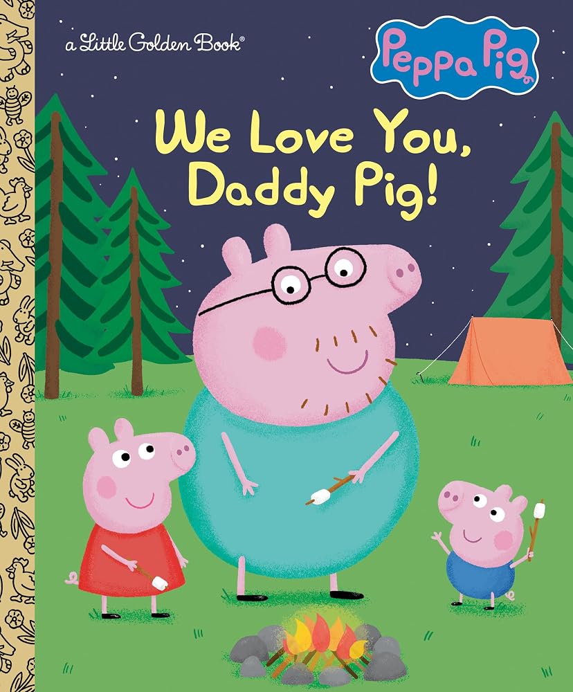 We Love You, Daddy Pig! (Peppa Pig) (Little Golden Book) cover image