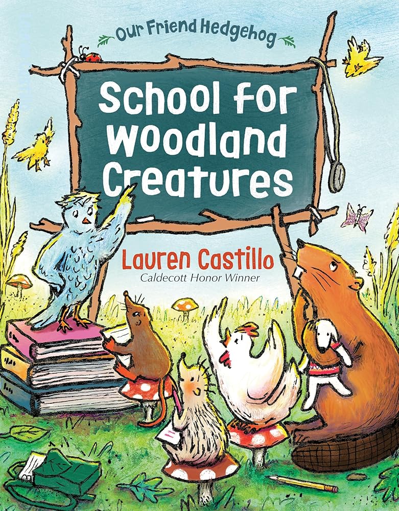 School for Woodland Creatures (Our Friend Hedgehog) cover image