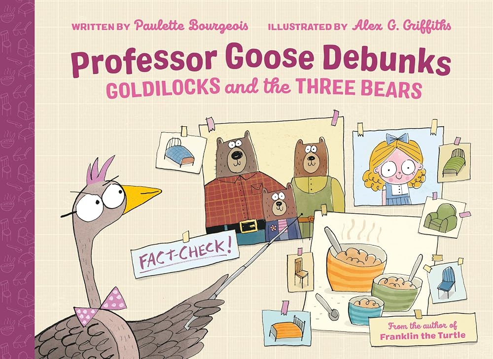 Professor Goose Debunks Goldilocks and the Three Bears cover image