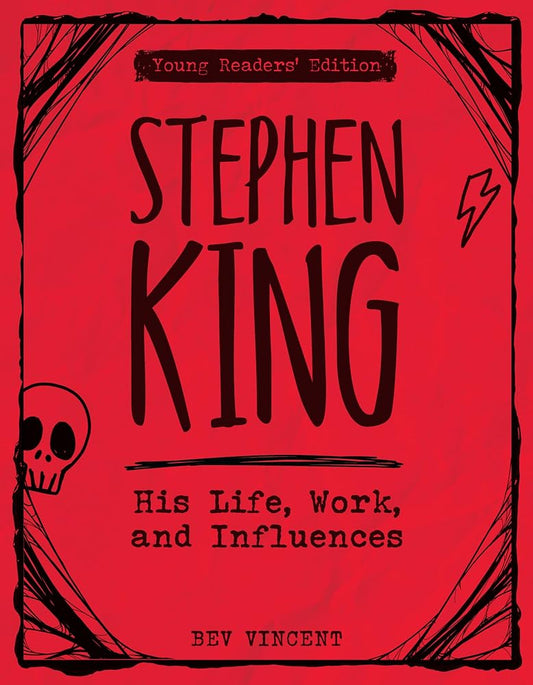 Stephen King: His Life, Work, and Influences (Young Readers' Edition) cover image