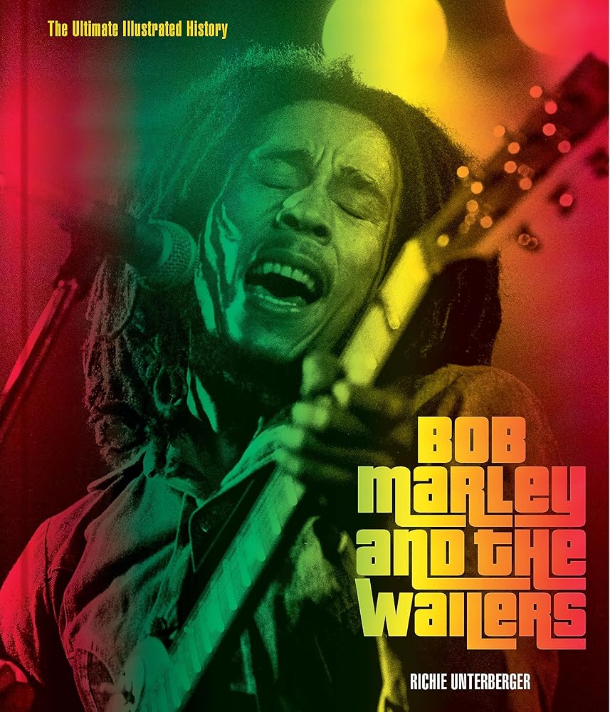 Bob Marley and the Wailers: The Ultimate Illustrated History cover image