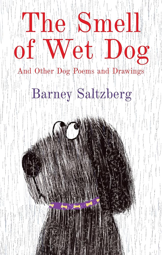 The Smell of Wet Dog: And Other Dog Poems and Drawings cover image
