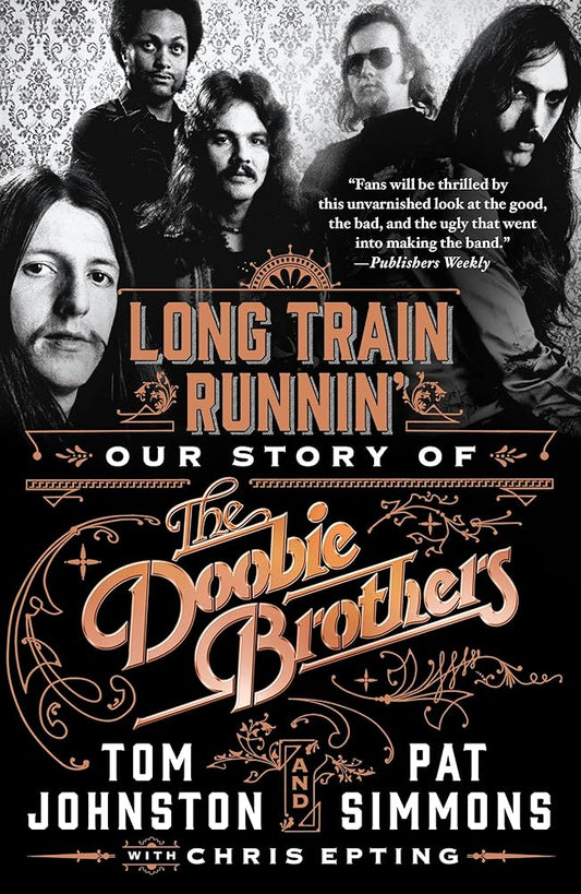 Long Train Runnin': Our Story of The Doobie Brothers cover image