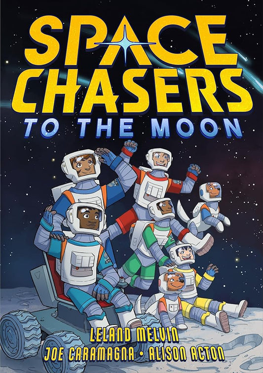 Space Chasers: To the Moon (Space Chasers by Leland Melvin, 2) cover image