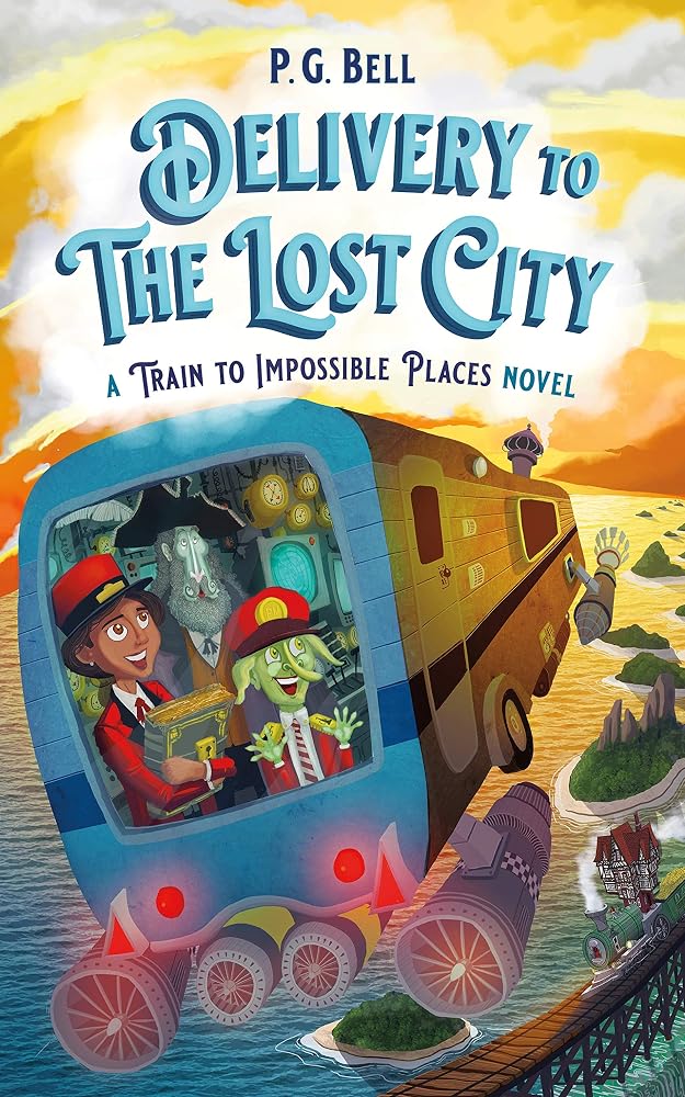 Delivery to the Lost City: A Train to Impossible Places Novel cover image
