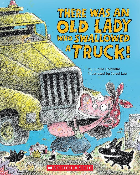 There Was an Old Lady Who Swallowed a Truck (There Was an Old Lady [Colandro]) cover image