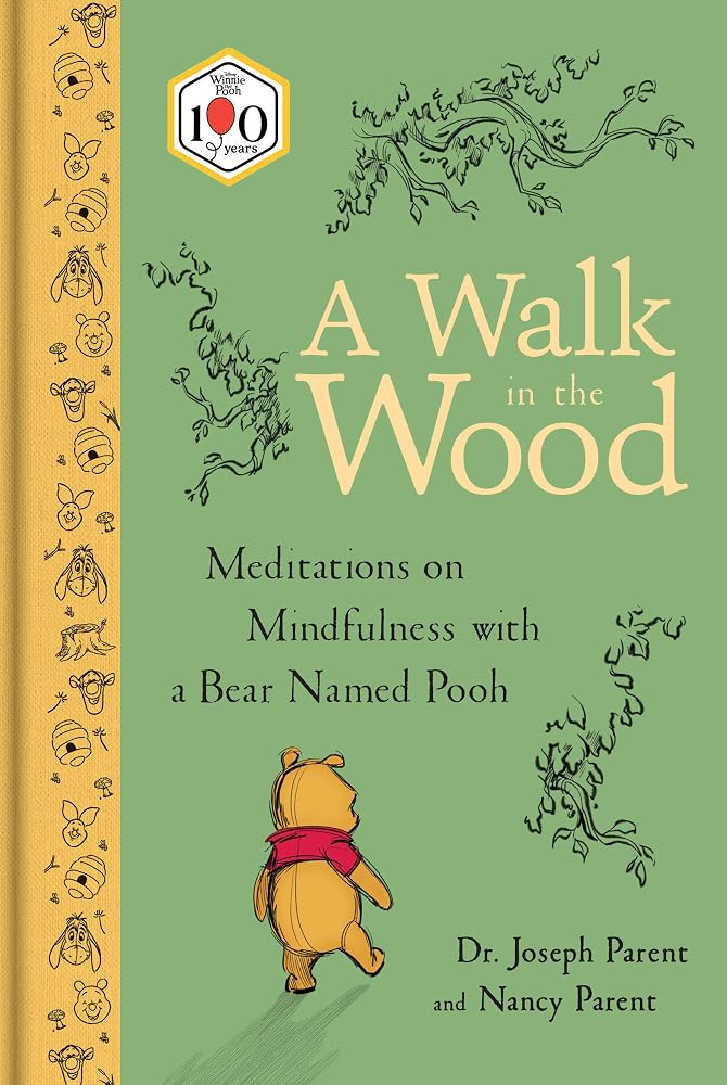 A Walk in the Wood: Meditations on Mindfulness with a Bear Named Pooh cover image