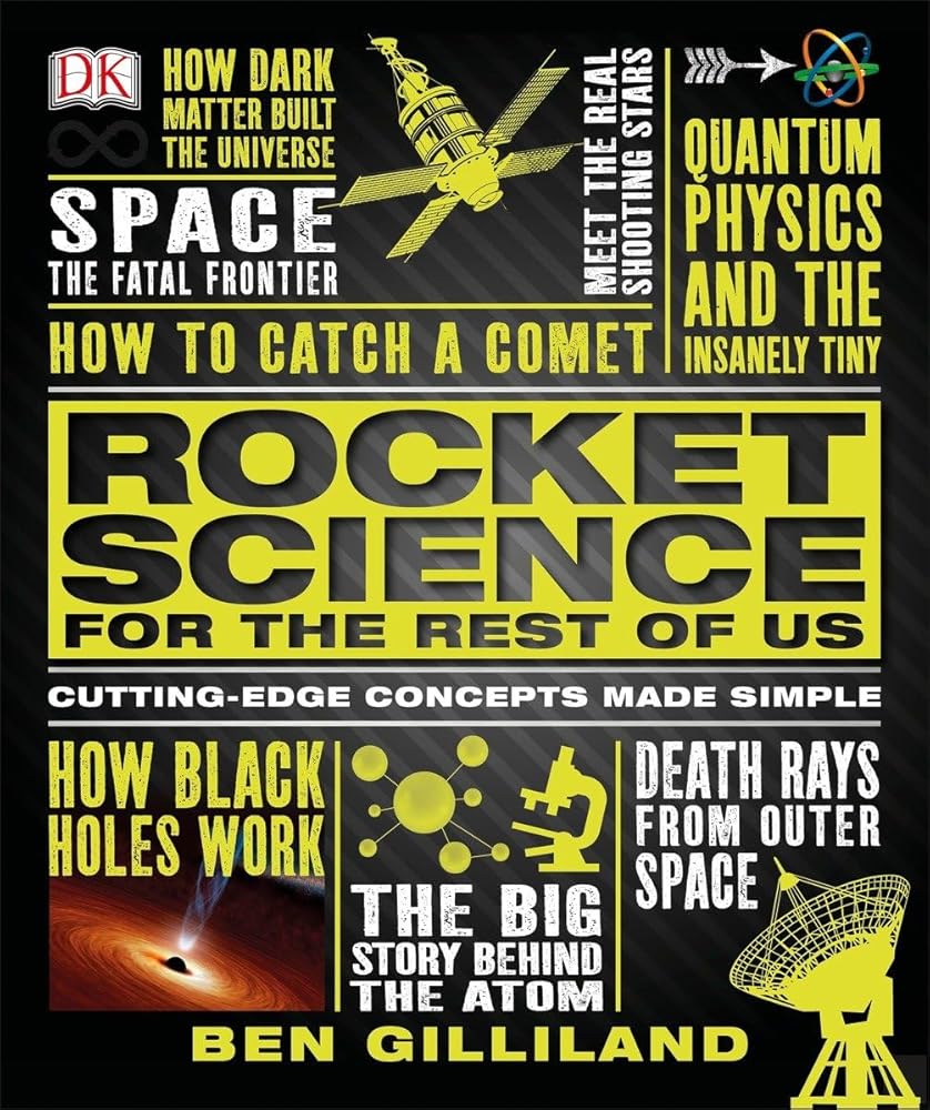 Rocket Science for the Rest of Us: Cutting-Edge Concepts Made Simple cover image