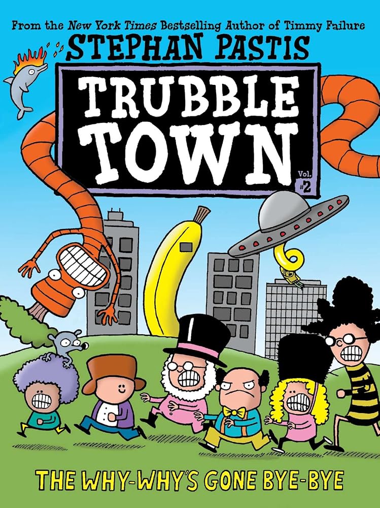The Why-Why's Gone Bye-Bye (2) (Trubble Town) cover image