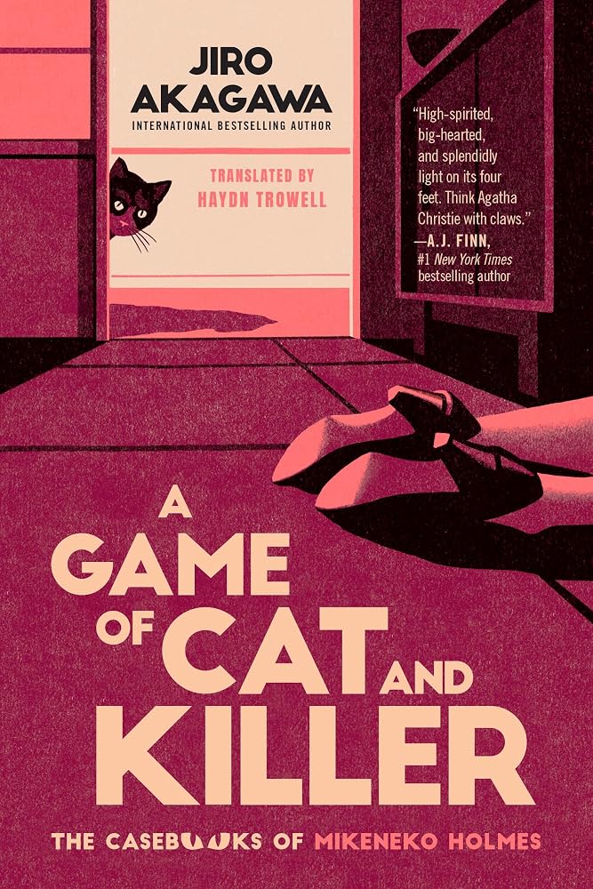 A Game of Cat and Killer: A Novel (The Casebooks of Mikeneko Holmes, 1) cover image