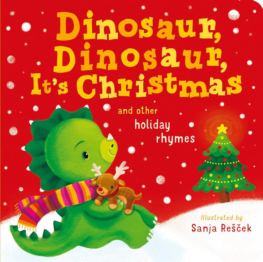 Dinosaur, Dinosaur, It's Christmas: and other holiday rhymes cover image