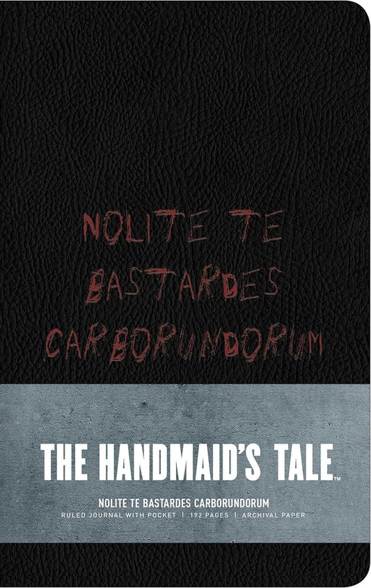 The Handmaid's Tale: Hardcover Ruled Journal: "Nolite te bastardes carborundorum" cover image