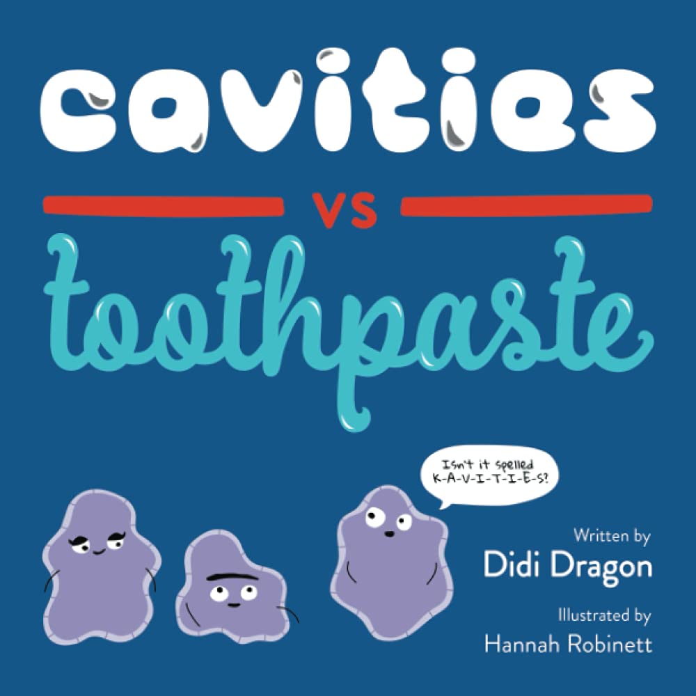Cavities vs. Toothpaste: A Silly Hygiene Book about Brushing Teeth! (Hilarious Hygiene Battle) cover image