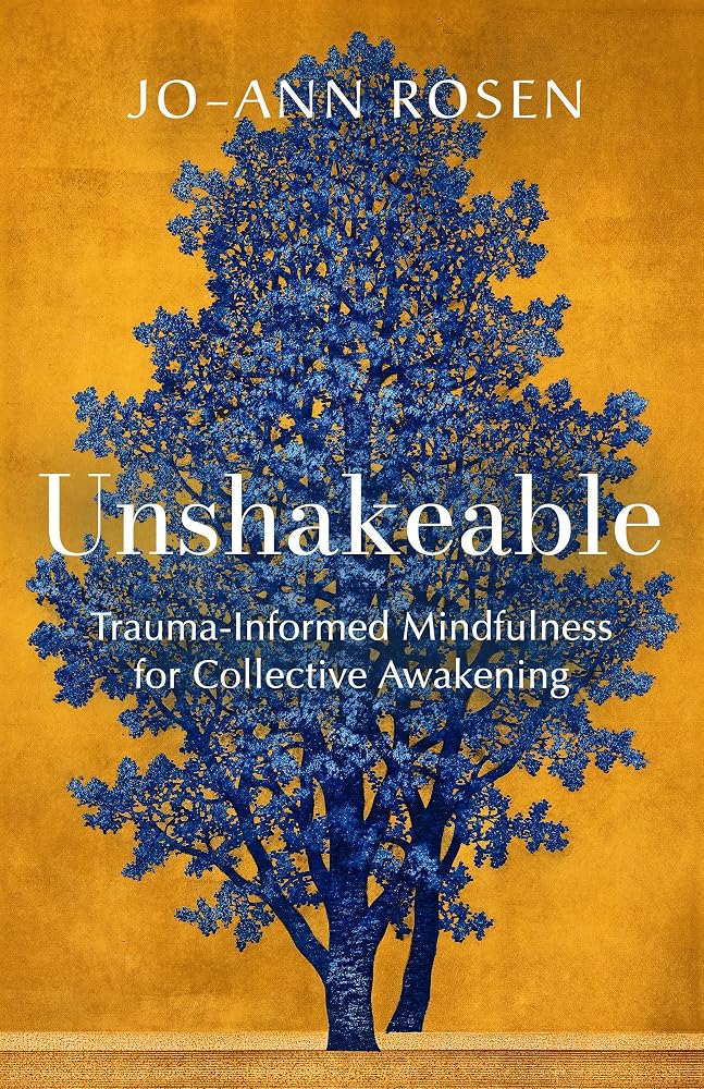 Unshakeable: Trauma-Informed Mindfulness for Collective Awakening cover image