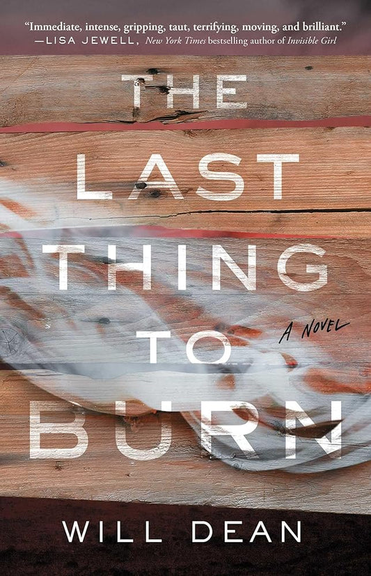 The Last Thing to Burn: A Novel cover image